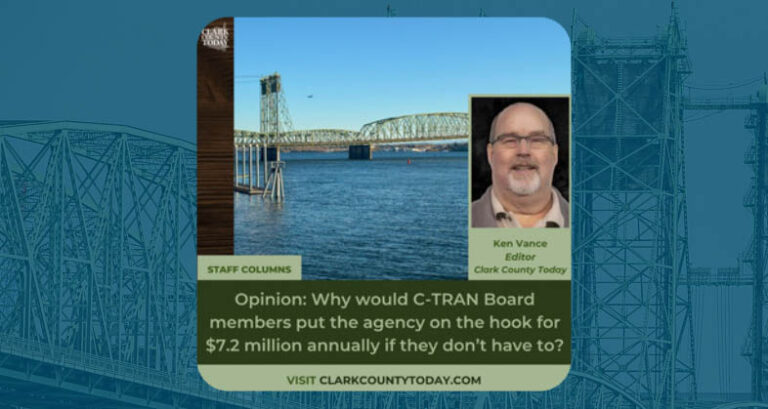 Opinion: Why would C-TRAN Board members put the agency on the hook for $7.2 million annually if they don’t have to?